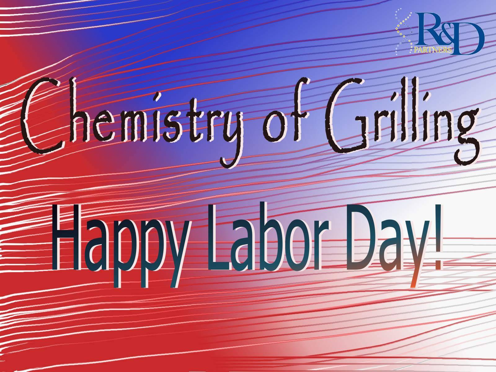 Chemistry of Grilling - Happy Labor Day - RD Partners