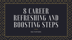 8 Career Refreshing and Boosting steps