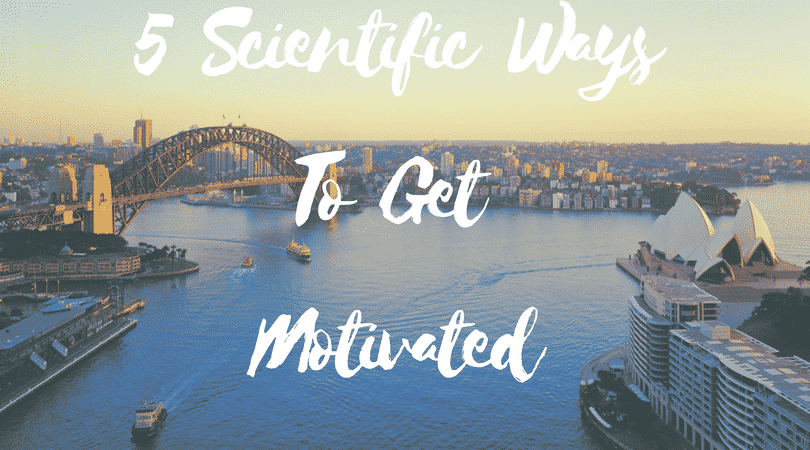 5 Scientific Ways To Get Motivated